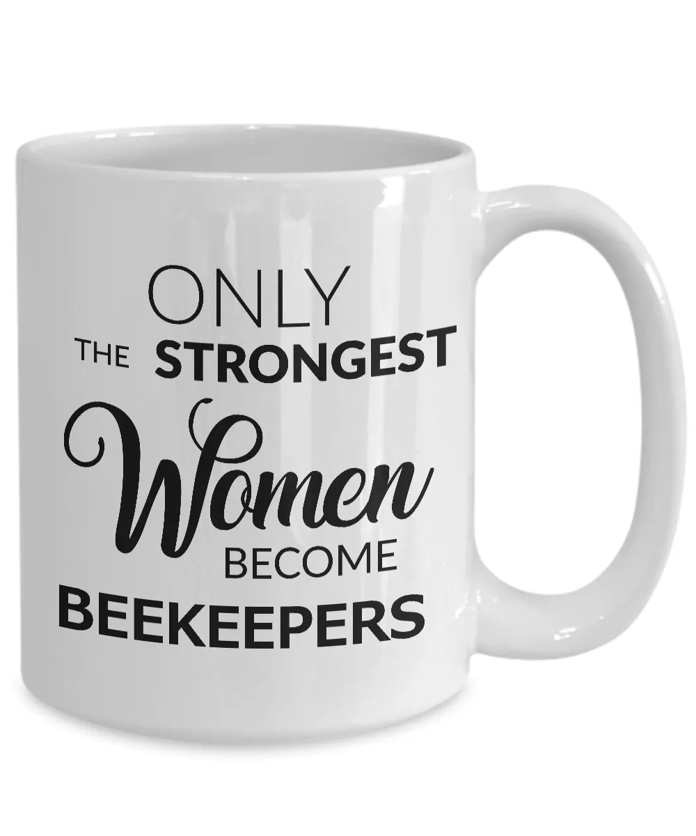 Beekeeper Coffee Mug Beekeeping Gifts for Women - Only the Strongest Women Become Beekeepers Coffee Mug Ceramic Tea Cup