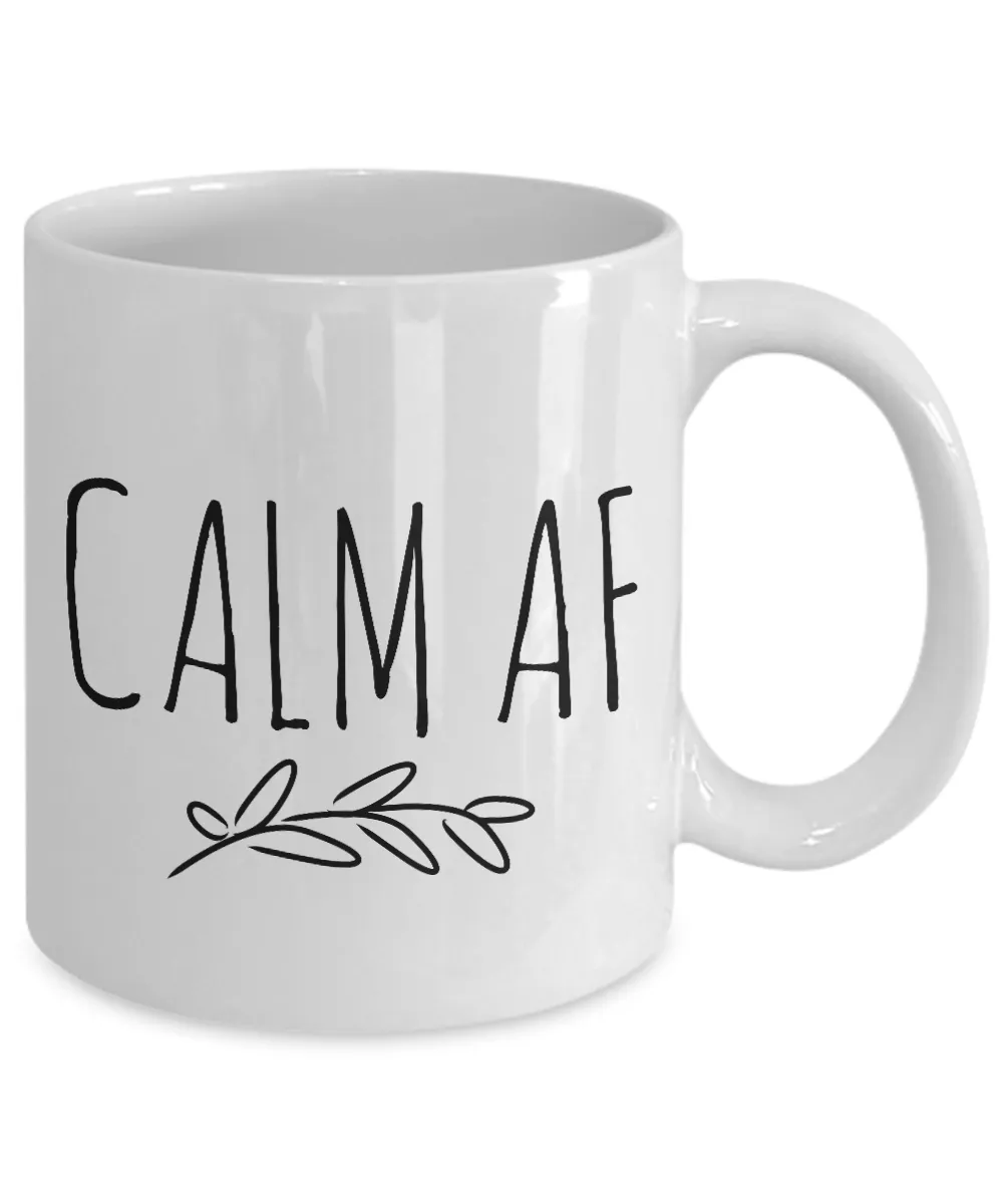 Calm AF Mug Zen Coffee Cup
