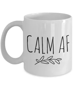 Calm AF Mug Zen Coffee Cup