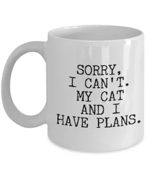 Cat Lover Gifts for Women & Men Sorry I Can't My Cat and I Have Plans Mug Funny Coffee Cup