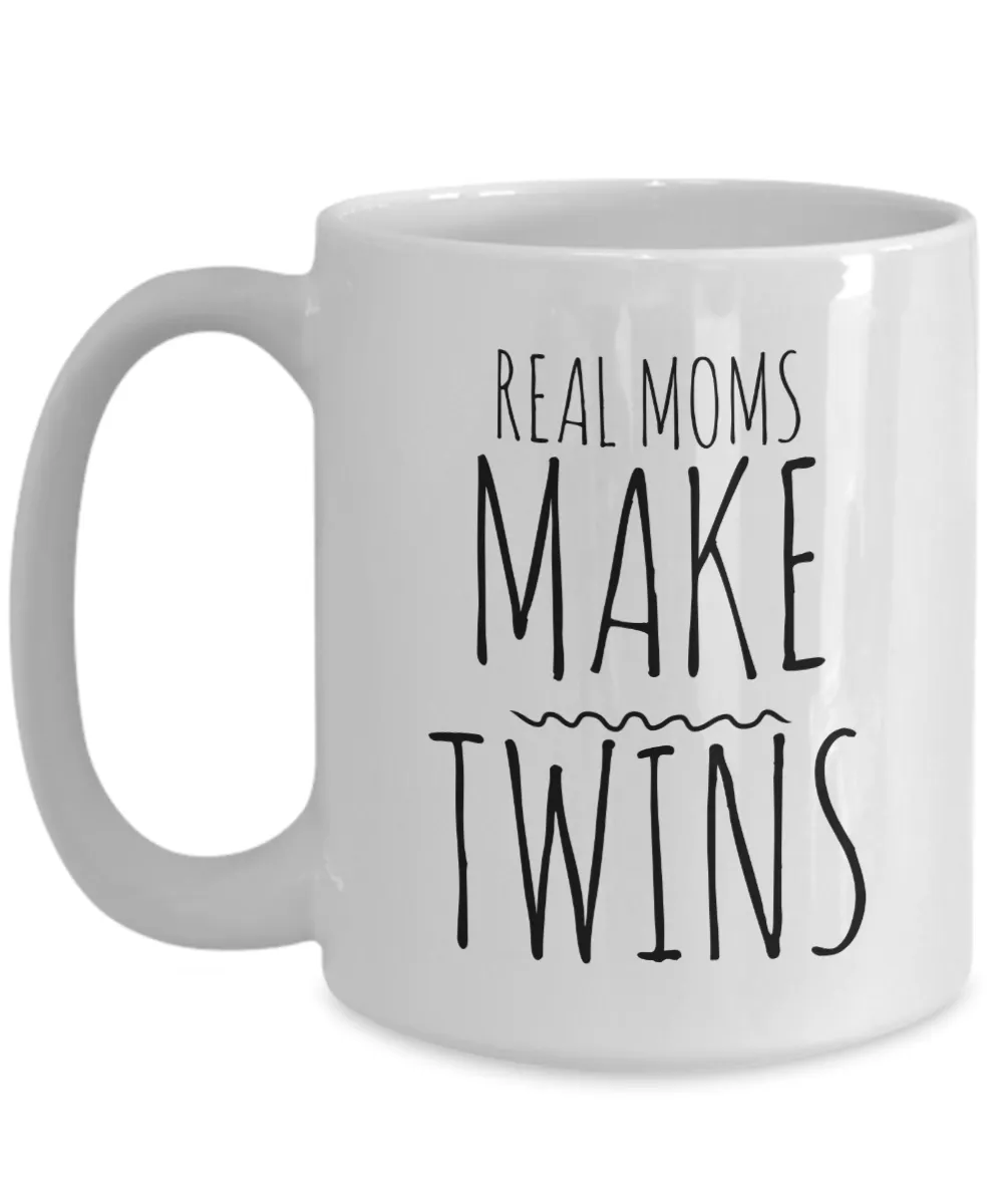 Coffee Mug Gifts for Real Moms - Real Moms Make Twins Ceramic Coffee Cup