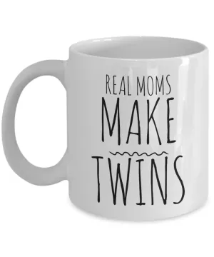 Coffee Mug Gifts for Real Moms - Real Moms Make Twins Ceramic Coffee Cup