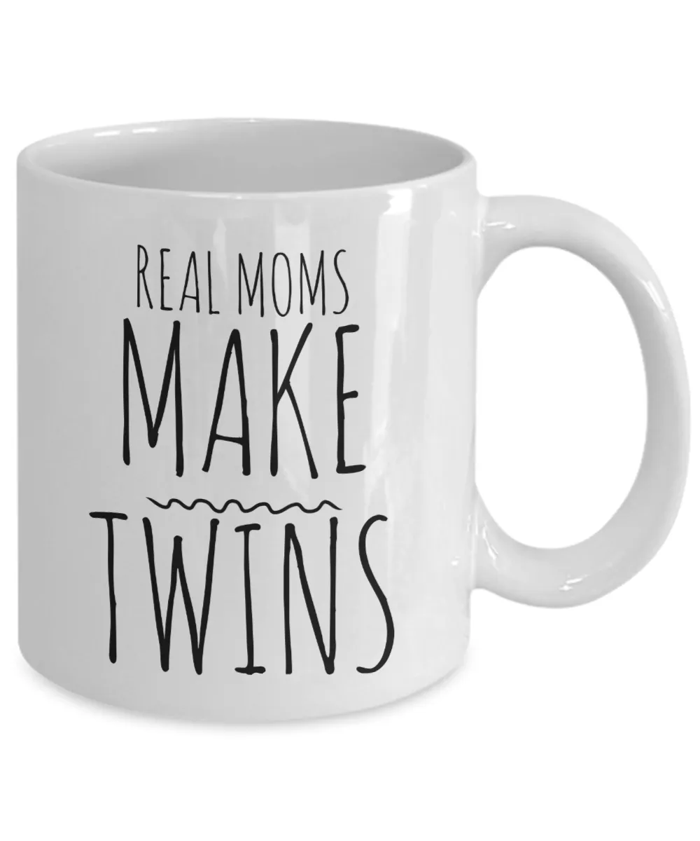 Coffee Mug Gifts for Real Moms - Real Moms Make Twins Ceramic Coffee Cup