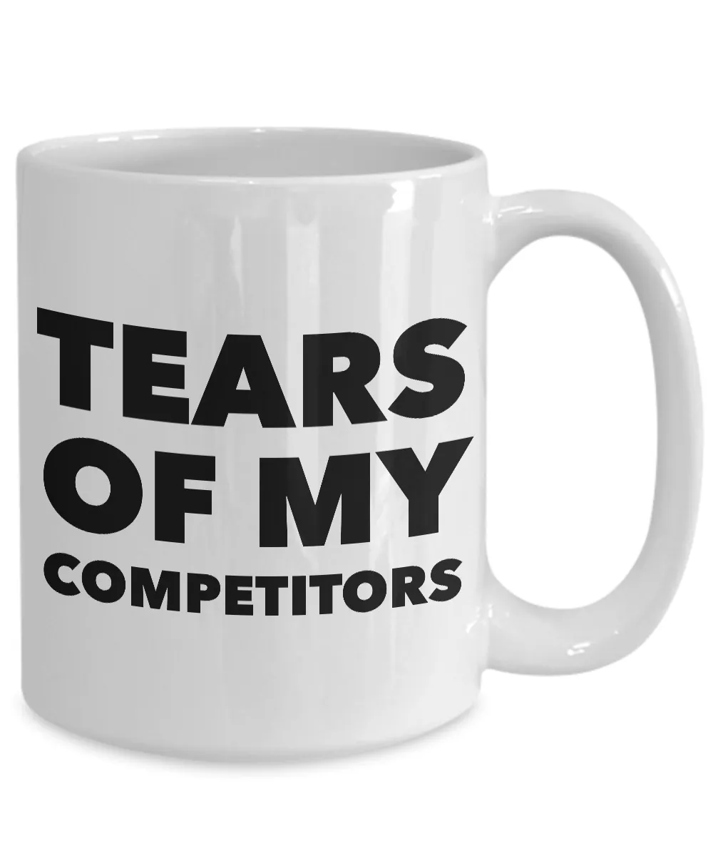 Coffee Mugs Realtor, Weightlifting Gifts & More - Tears of My Competitors Mug Funny Ceramic Coffee Cup