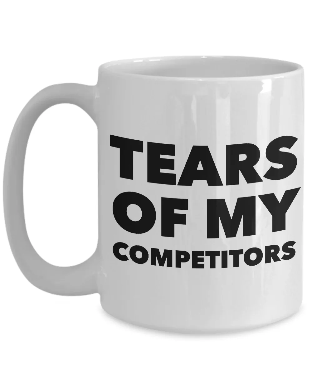 Coffee Mugs Realtor, Weightlifting Gifts & More - Tears of My Competitors Mug Funny Ceramic Coffee Cup