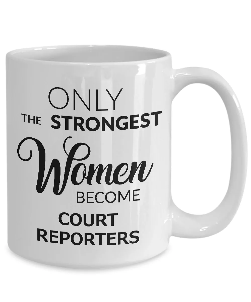 Court Reporter Mugs - Only the Strongest Women Become Court Reporters Ceramic Coffee Cup Gifts