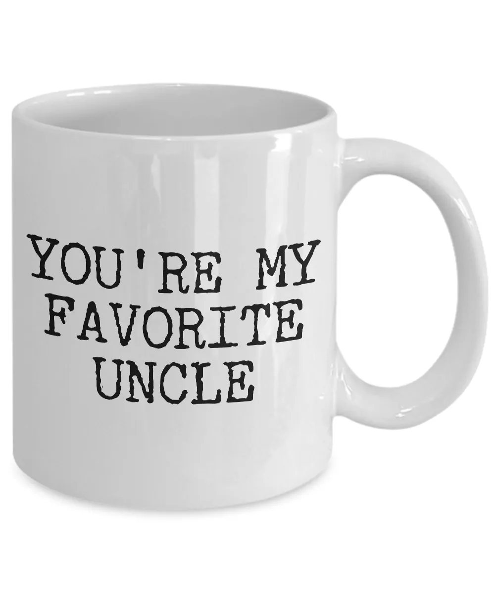 Favorite Uncle Gifts Funny Uncle Mug - You're My Favorite Uncle Funny Coffee Mug Ceramic Tea Cup Gift for Him
