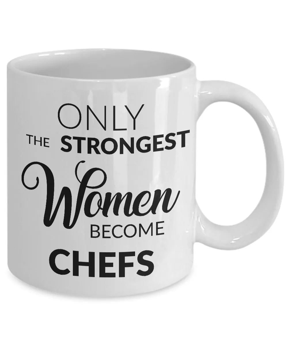 Female Chef Mug Gift - Only the Strongest Women Become Chefs Coffee Mug