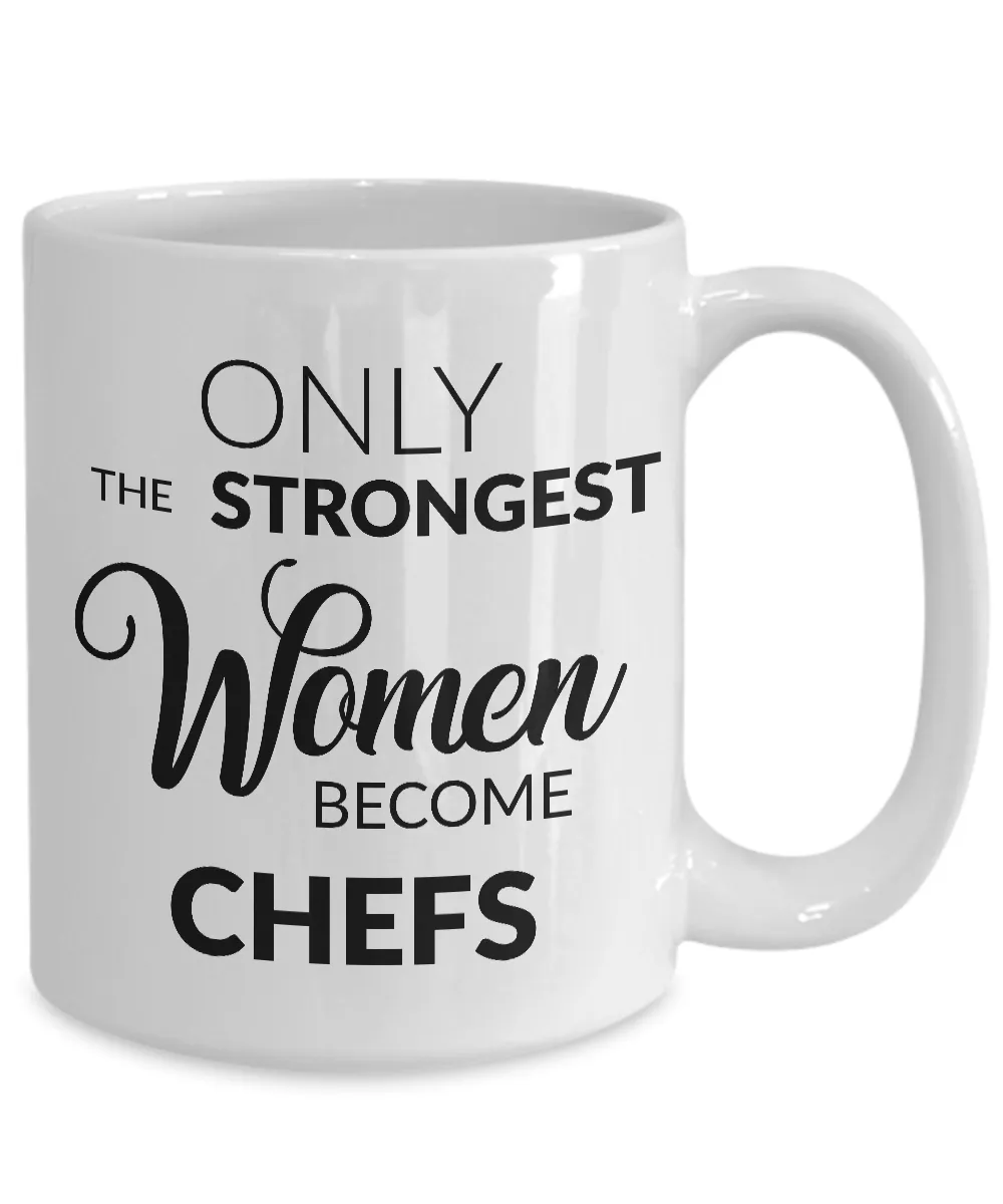 Female Chef Mug Gift - Only the Strongest Women Become Chefs Coffee Mug