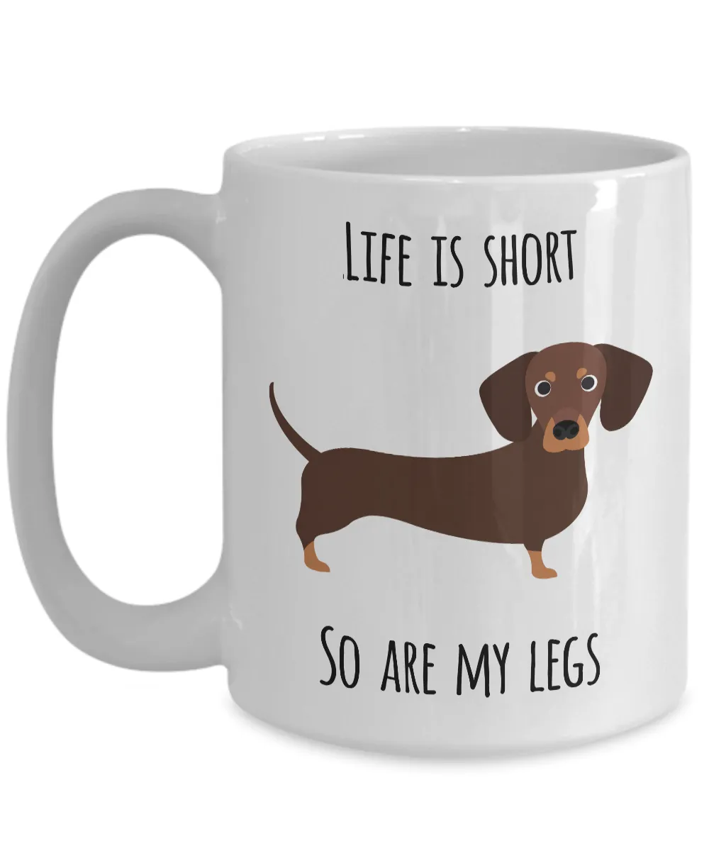 Funny Dachshund Coffee Mug - Dachshund Gifts for Men and Women - Gifts for Dachshund Lovers - Wiener Dog Mug