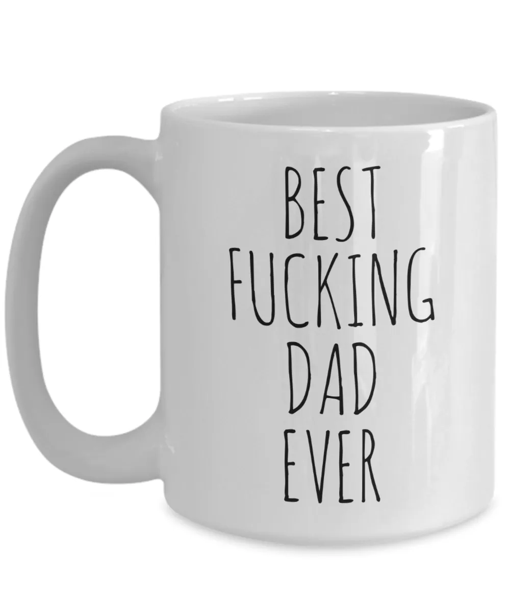 Funny Father's Day Mugs Best Fucking Dad Ever Coffee Cup