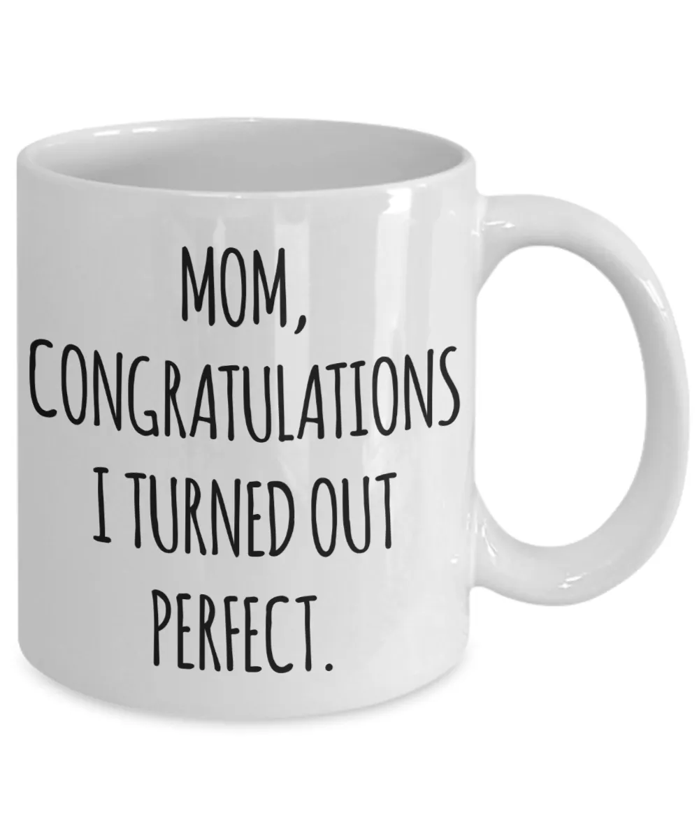 Funny Mother's Day Mug for Mom I Turned Out Perfect Coffee Cup for Her…