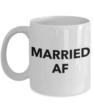 Funny Wedding Gifts - Married AF - Funny Coffee Mugs - Anniversary Gifts