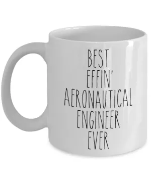 Gift For Aeronautical Engineer Best Effin' Aeronautical Engineer Ever Mug Coffee Cup Funny Coworker Gifts