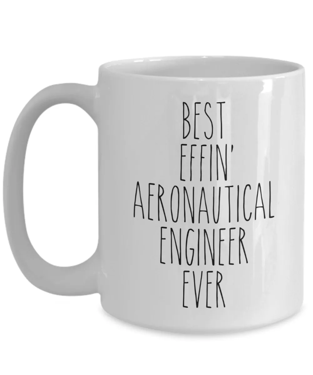 Gift For Aeronautical Engineer Best Effin' Aeronautical Engineer Ever Mug Coffee Cup Funny Coworker Gifts