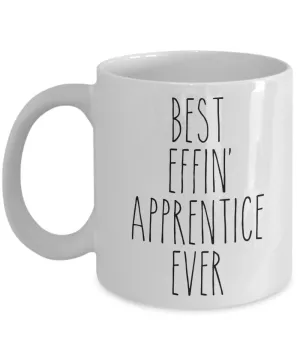 Gift For Apprentice Best Effin' Apprentice Ever Mug Coffee Cup Funny Coworker Gifts