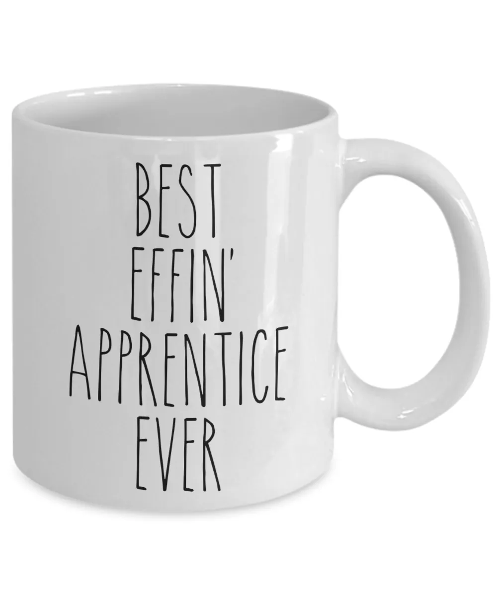 Gift For Apprentice Best Effin' Apprentice Ever Mug Coffee Cup Funny Coworker Gifts