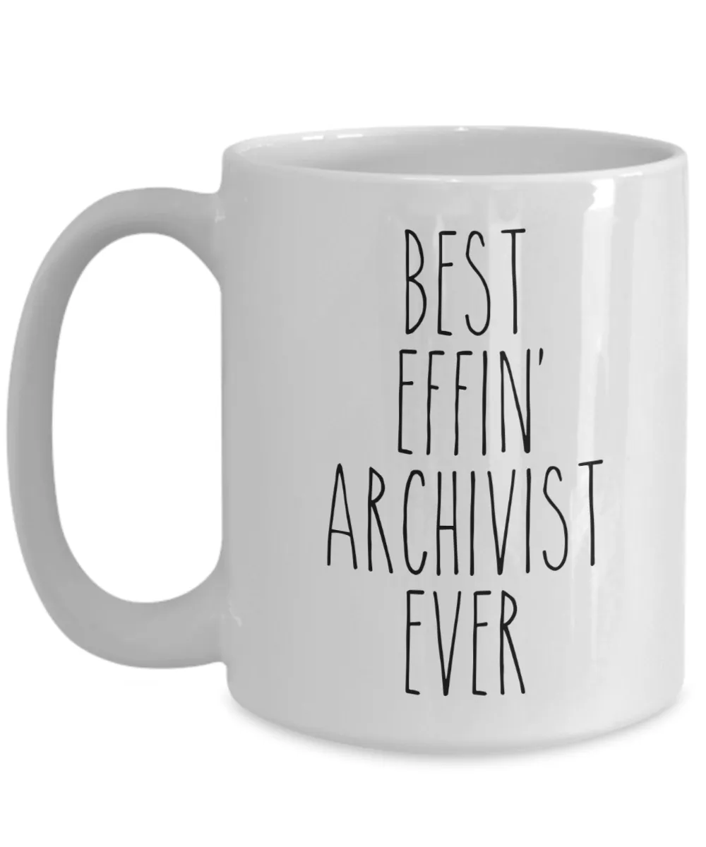 Gift For Archivist Best Effin' Archivist Ever Mug Coffee Cup Funny Coworker Gifts
