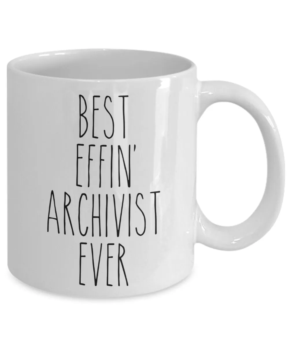 Gift For Archivist Best Effin' Archivist Ever Mug Coffee Cup Funny Coworker Gifts