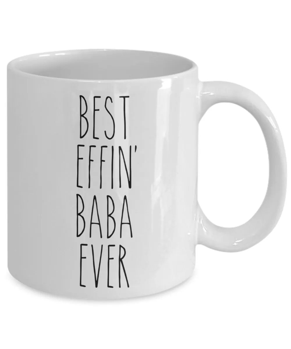 Gift For Baba Best Effin' Baba Ever Mug Coffee Cup Funny Coworker Gifts