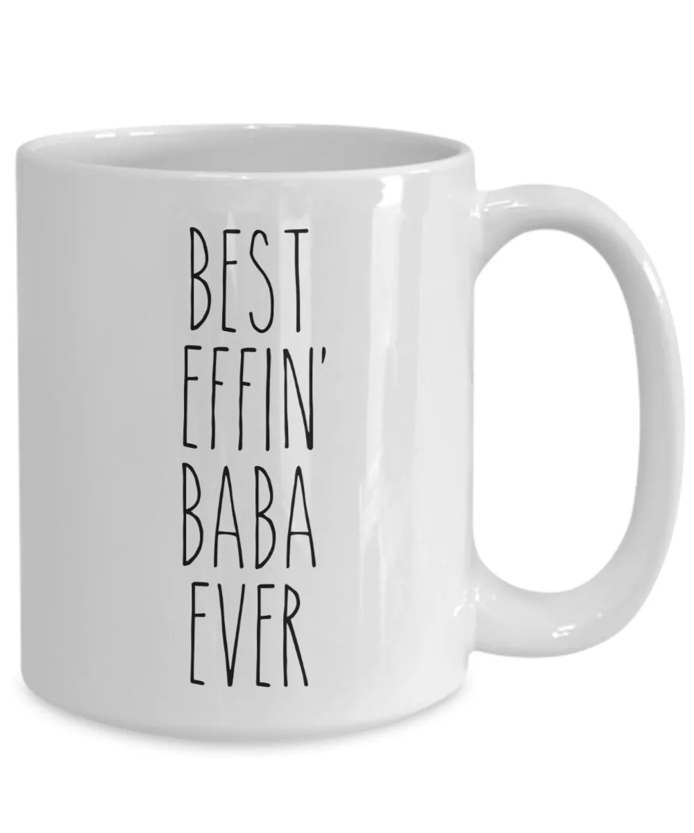 Gift For Baba Best Effin' Baba Ever Mug Coffee Cup Funny Coworker Gifts