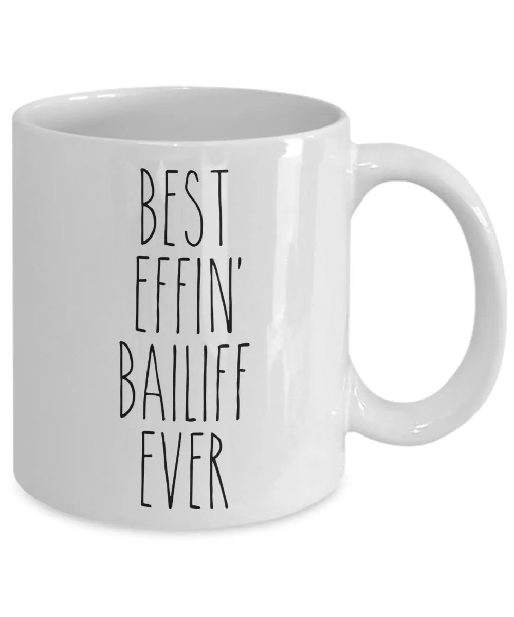 Gift For Bailiff Best Effin' Bailiff Ever Mug Coffee Cup Funny Coworker Gifts