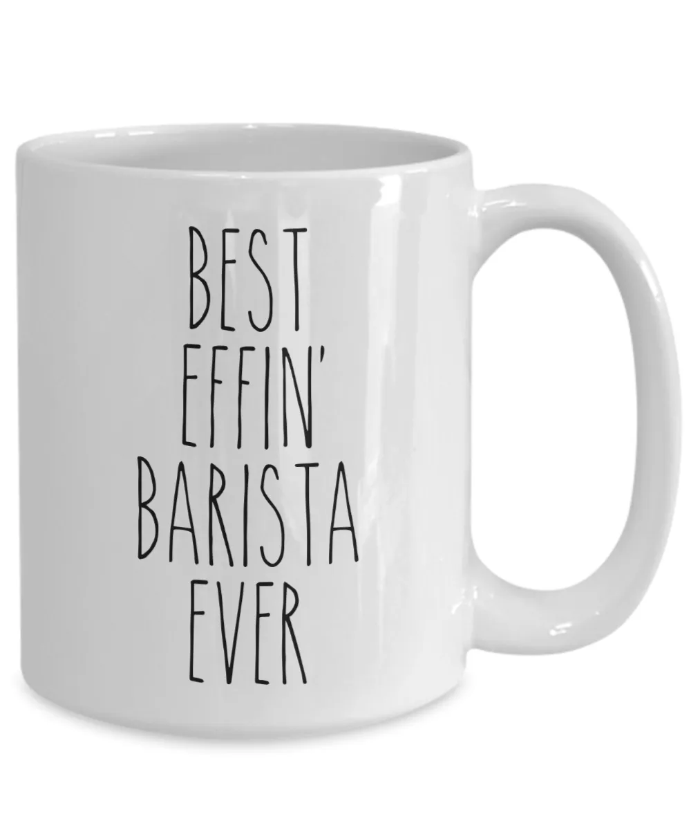 Gift For Barista Best Effin' Barista Ever Mug Coffee Cup Funny Coworker Gifts