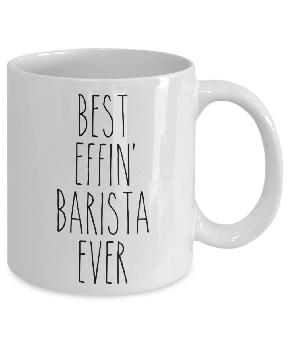 Gift For Barista Best Effin' Barista Ever Mug Coffee Cup Funny Coworker Gifts