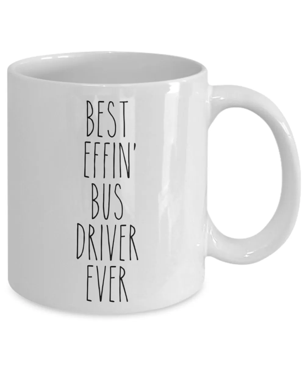 Gift For Bus Driver Best Effin' Bus Driver Ever Mug Coffee Cup Funny Coworker Gifts