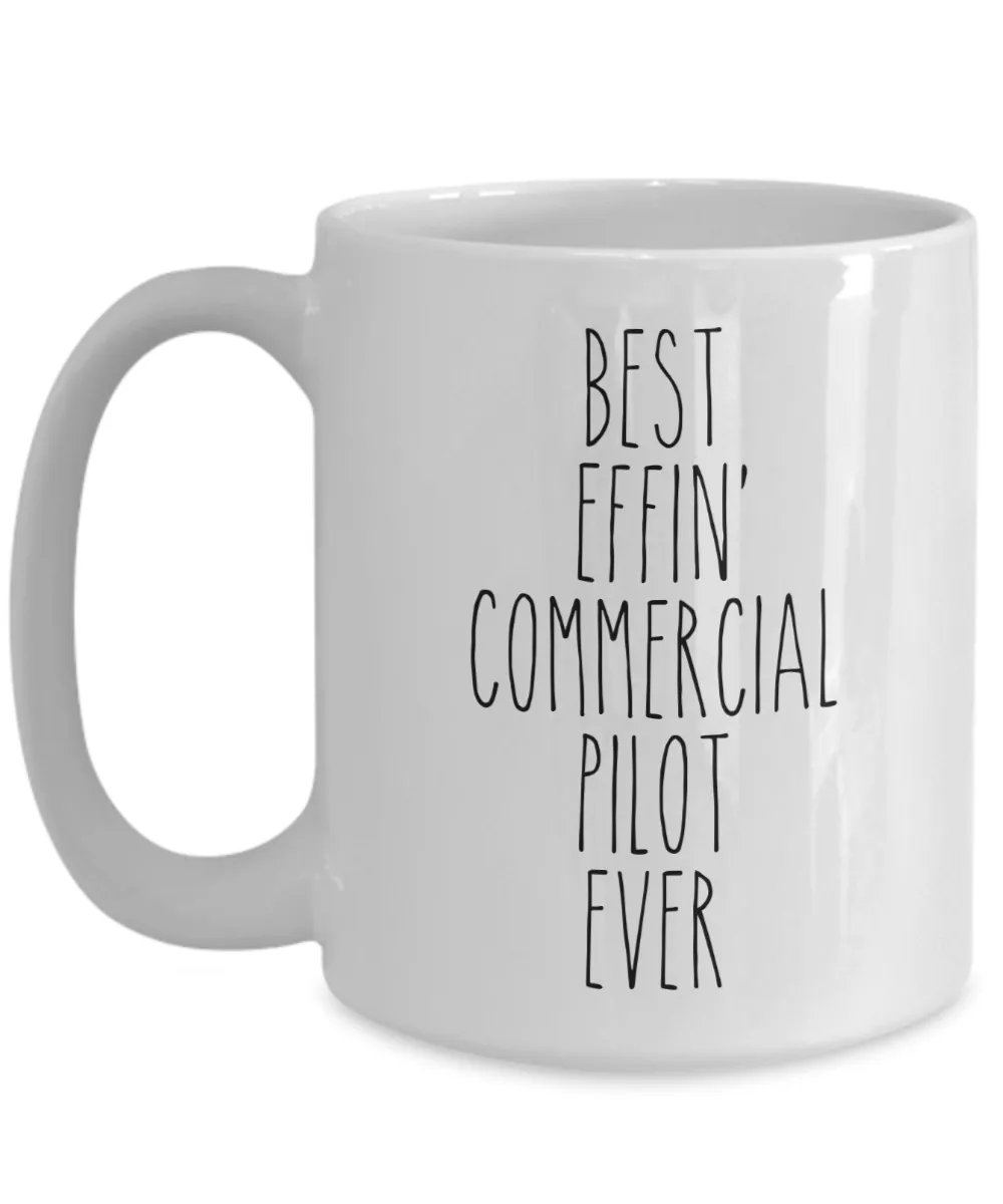 Gift For Commercial Pilot Best Effin' Commercial Pilot Ever Mug Coffee Cup Funny Coworker Gifts