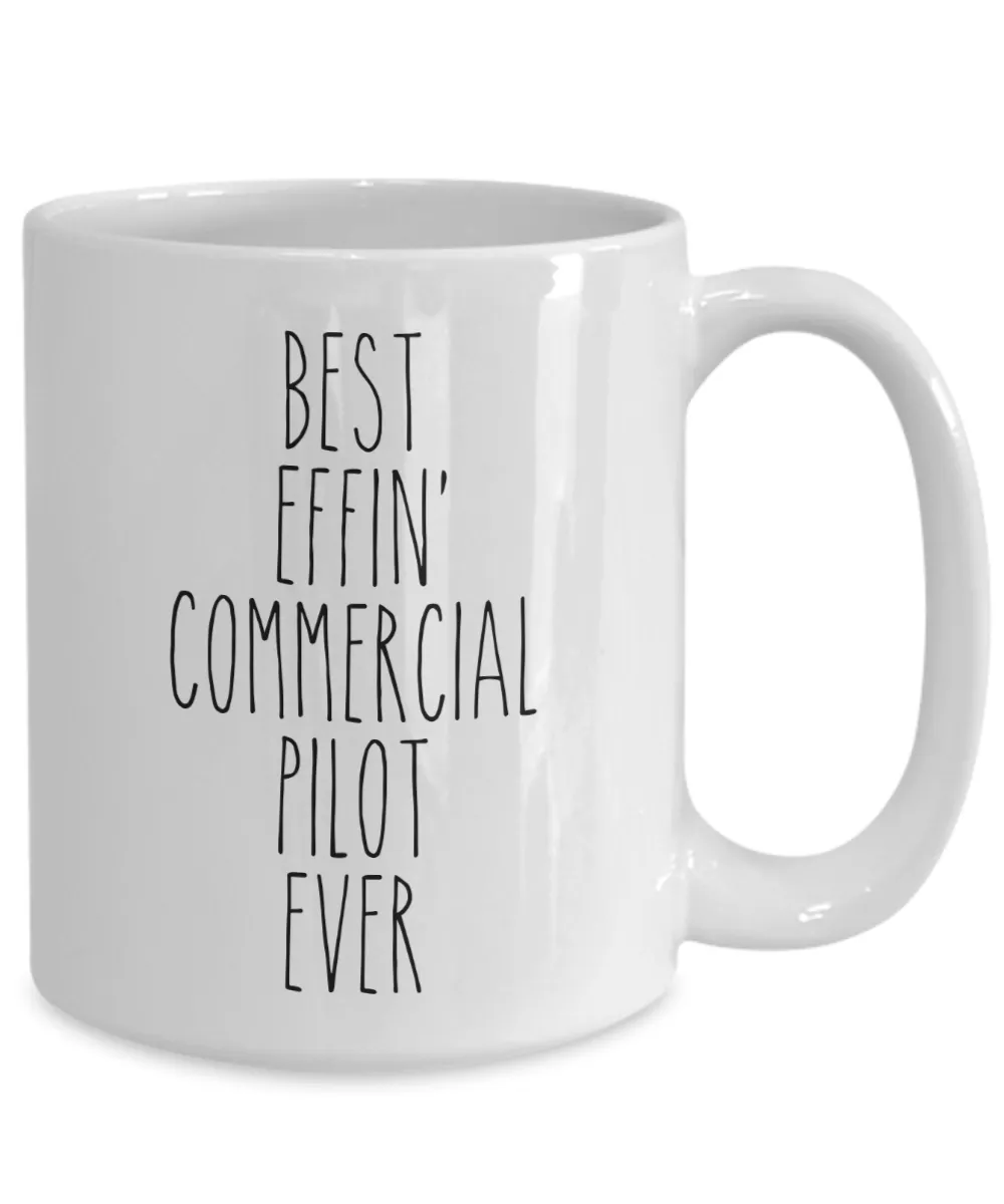 Gift For Commercial Pilot Best Effin' Commercial Pilot Ever Mug Coffee Cup Funny Coworker Gifts