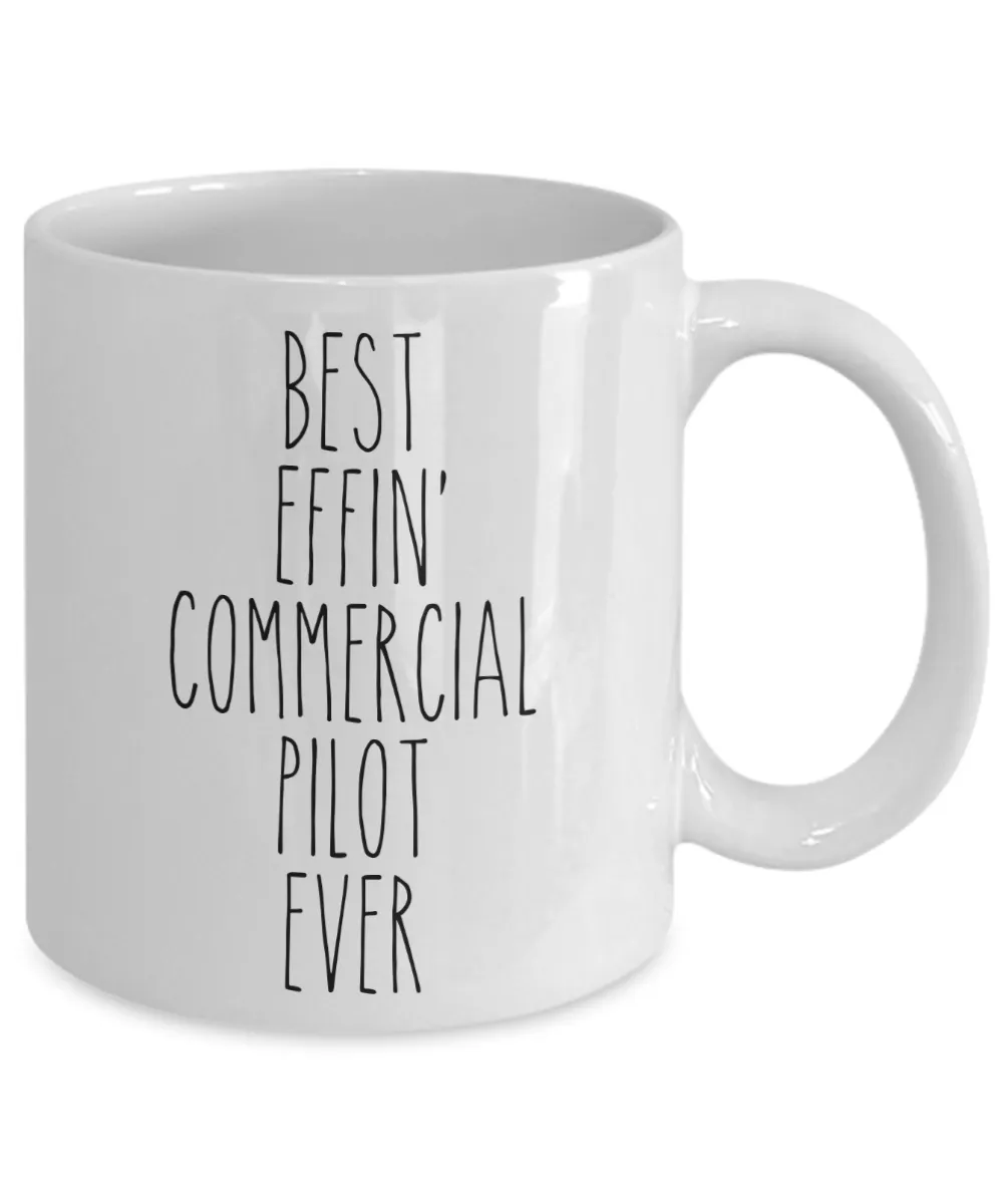 Gift For Commercial Pilot Best Effin' Commercial Pilot Ever Mug Coffee Cup Funny Coworker Gifts