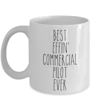 Gift For Commercial Pilot Best Effin' Commercial Pilot Ever Mug Coffee Cup Funny Coworker Gifts