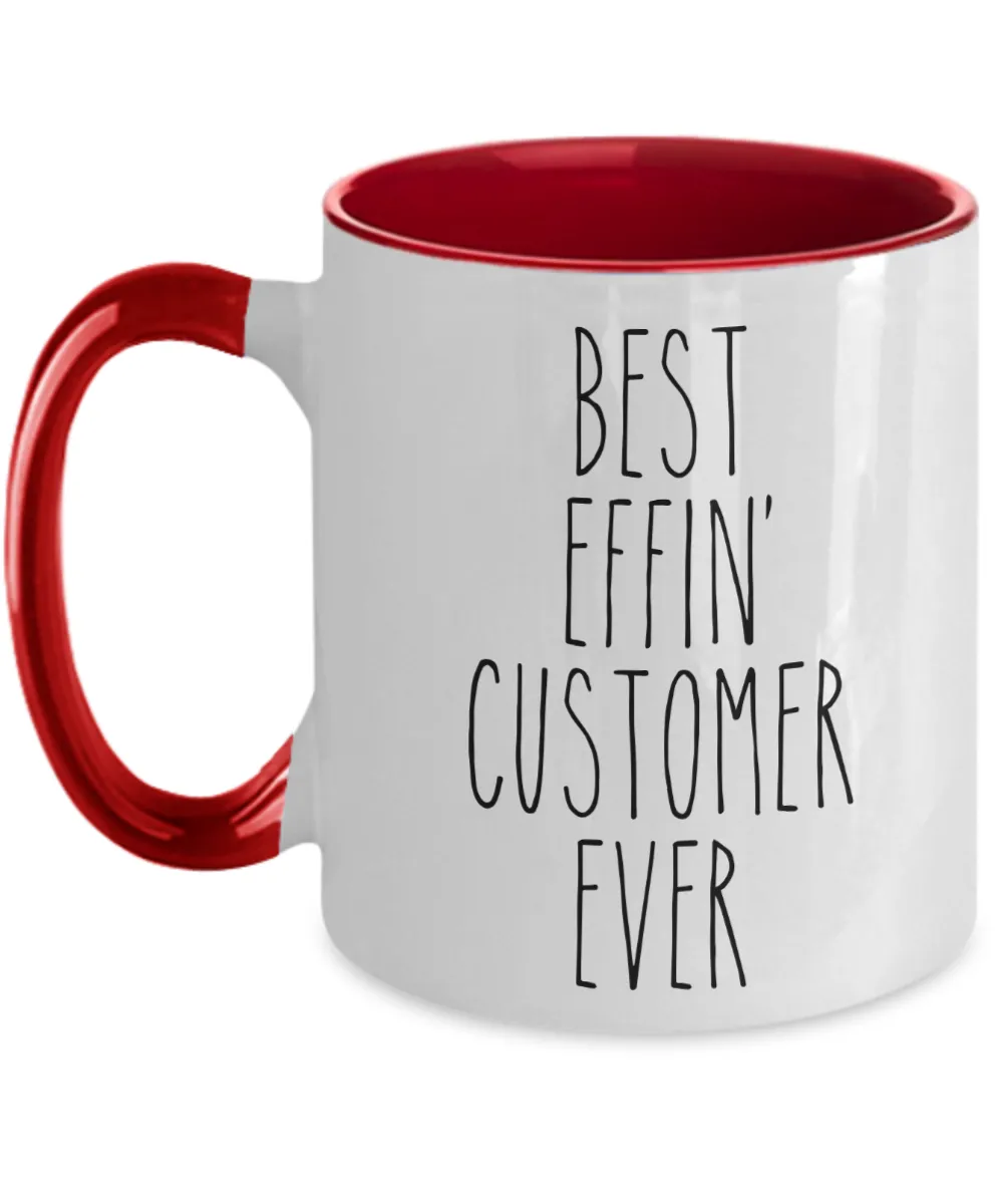 Gift For Customer Best Effin' Customer Ever Mug Two-Tone Coffee Cup Funny Coworker Gifts