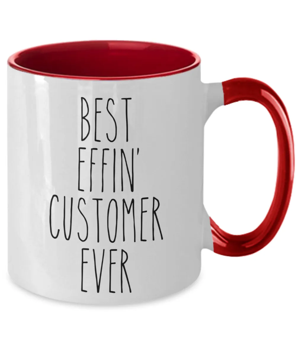 Gift For Customer Best Effin' Customer Ever Mug Two-Tone Coffee Cup Funny Coworker Gifts