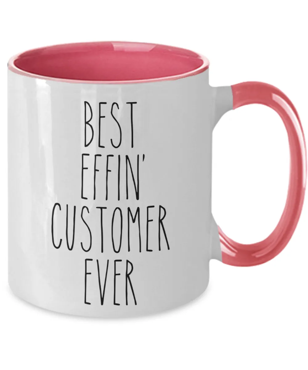 Gift For Customer Best Effin' Customer Ever Mug Two-Tone Coffee Cup Funny Coworker Gifts