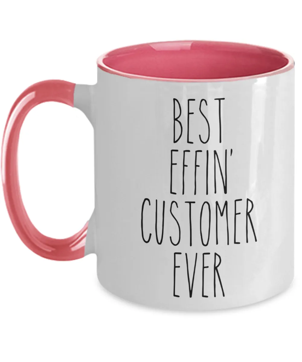 Gift For Customer Best Effin' Customer Ever Mug Two-Tone Coffee Cup Funny Coworker Gifts
