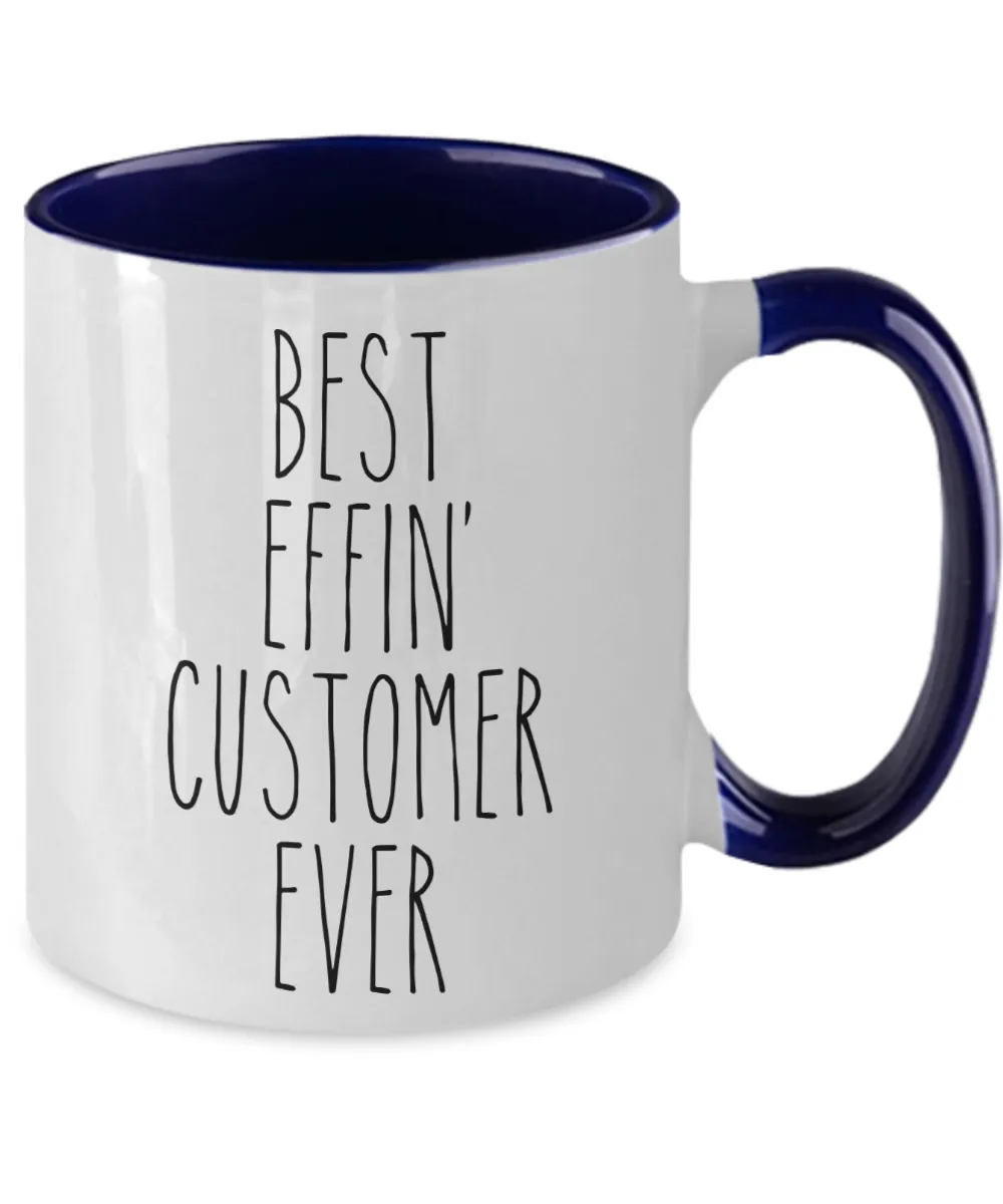 Gift For Customer Best Effin' Customer Ever Mug Two-Tone Coffee Cup Funny Coworker Gifts