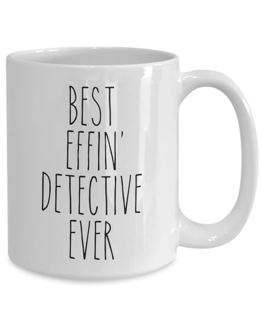 Gift For Detective Best Effin' Detective Ever Mug Coffee Cup Funny Coworker Gifts