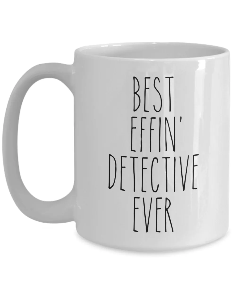 Gift For Detective Best Effin' Detective Ever Mug Coffee Cup Funny Coworker Gifts