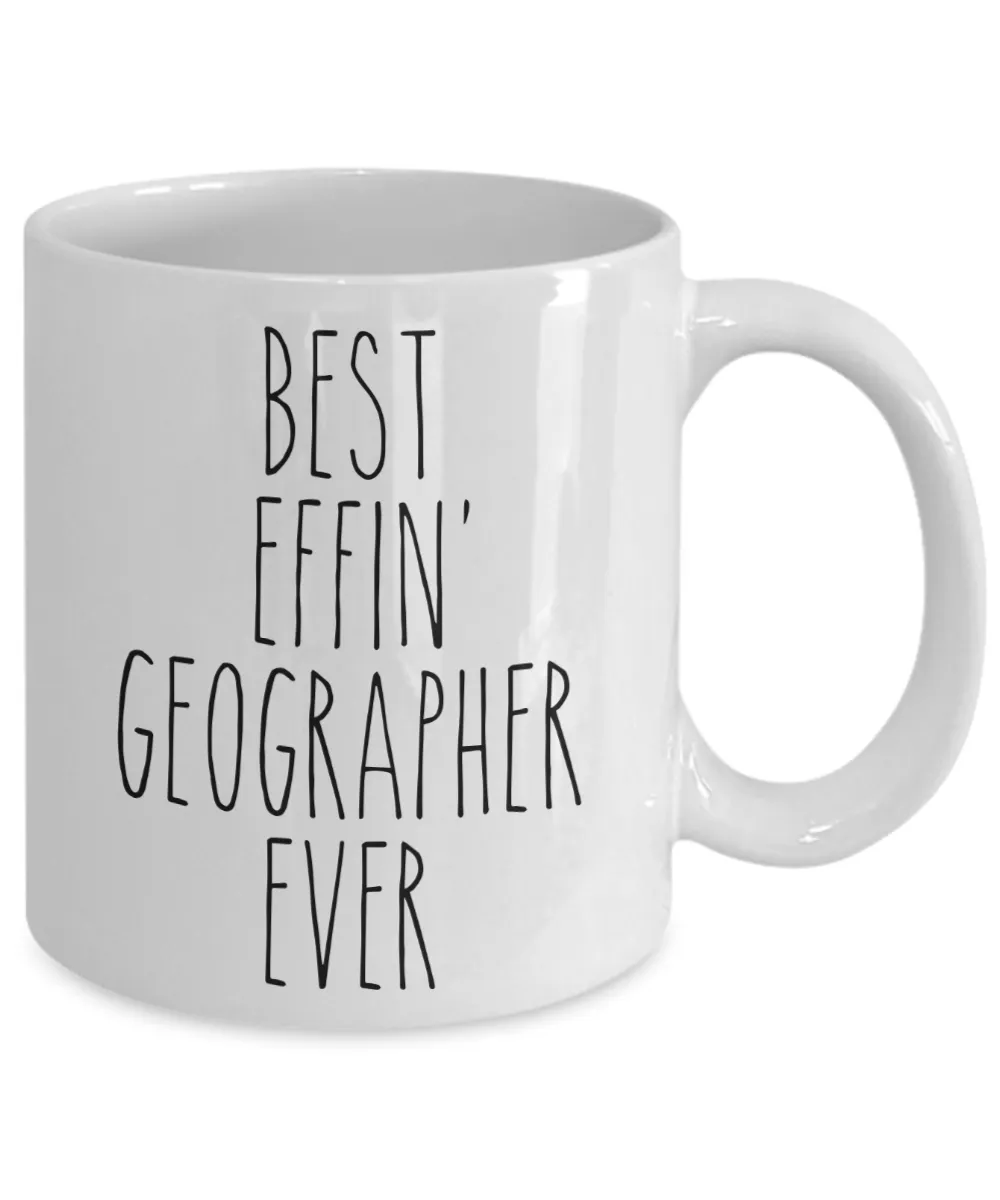 Gift For Geographer Best Effin' Geographer Ever Mug Coffee Cup Funny Coworker Gifts