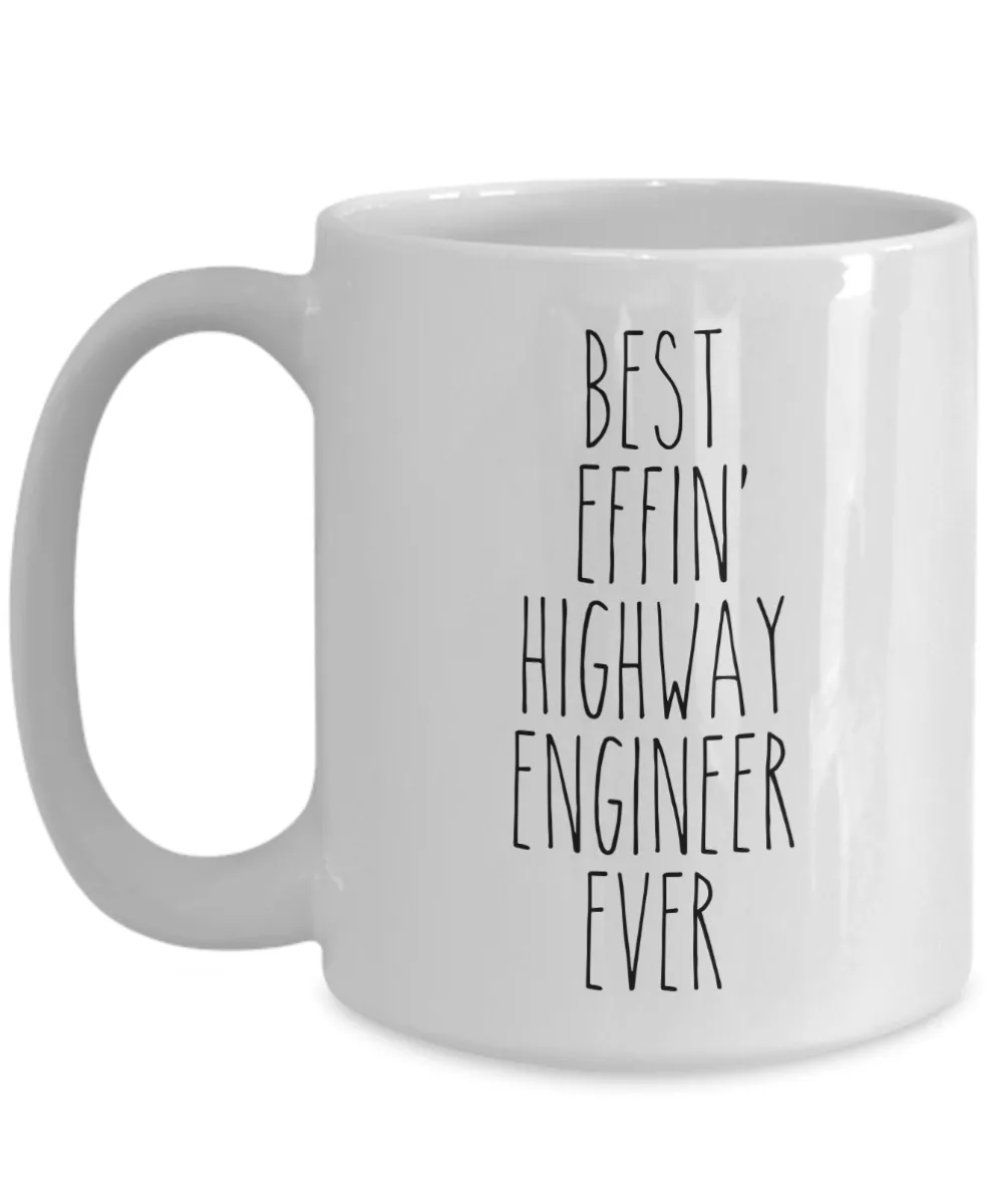 Gift For Highway Engineer Best Effin' Highway Engineer Ever Mug Coffee Cup Funny Coworker Gifts