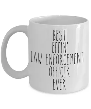 Gift For Law Enforcement Officer Best Effin' Law Enforcement Officer Ever Mug Coffee Cup Funny Coworker Gifts