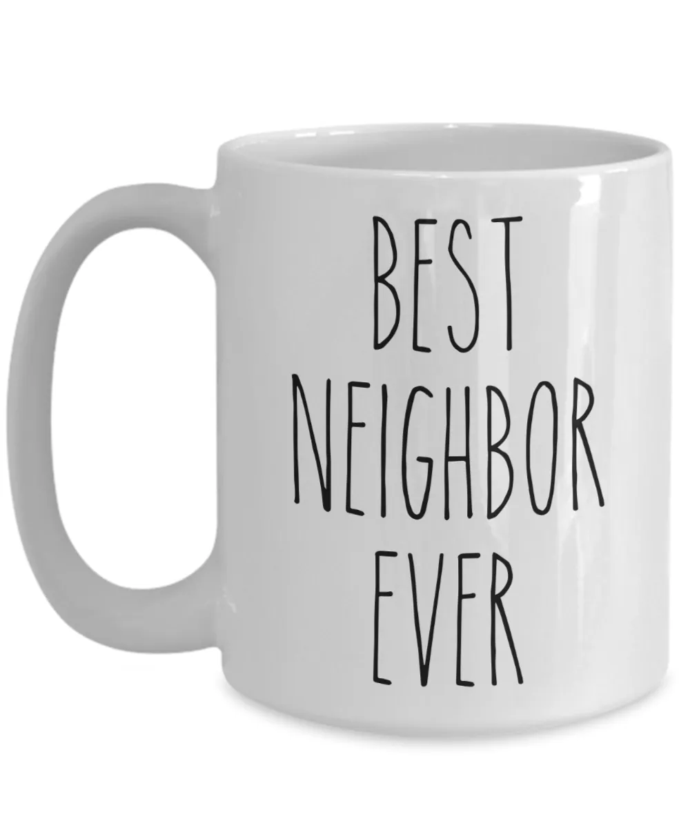 Gift for Neighbor Moving Gifts Best Neighbor Ever Mug Next Door Neighbor Thank You Coffee Cup