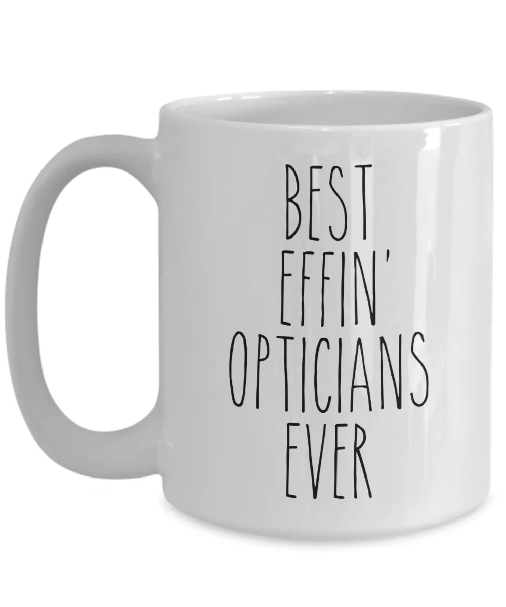 Gift For Opticians Best Effin' Opticians Ever Mug Coffee Cup Funny Coworker Gifts
