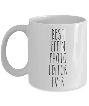 Gift For Photo Editor Best Effin' Photo Editor Ever Mug Coffee Cup Funny Coworker Gifts