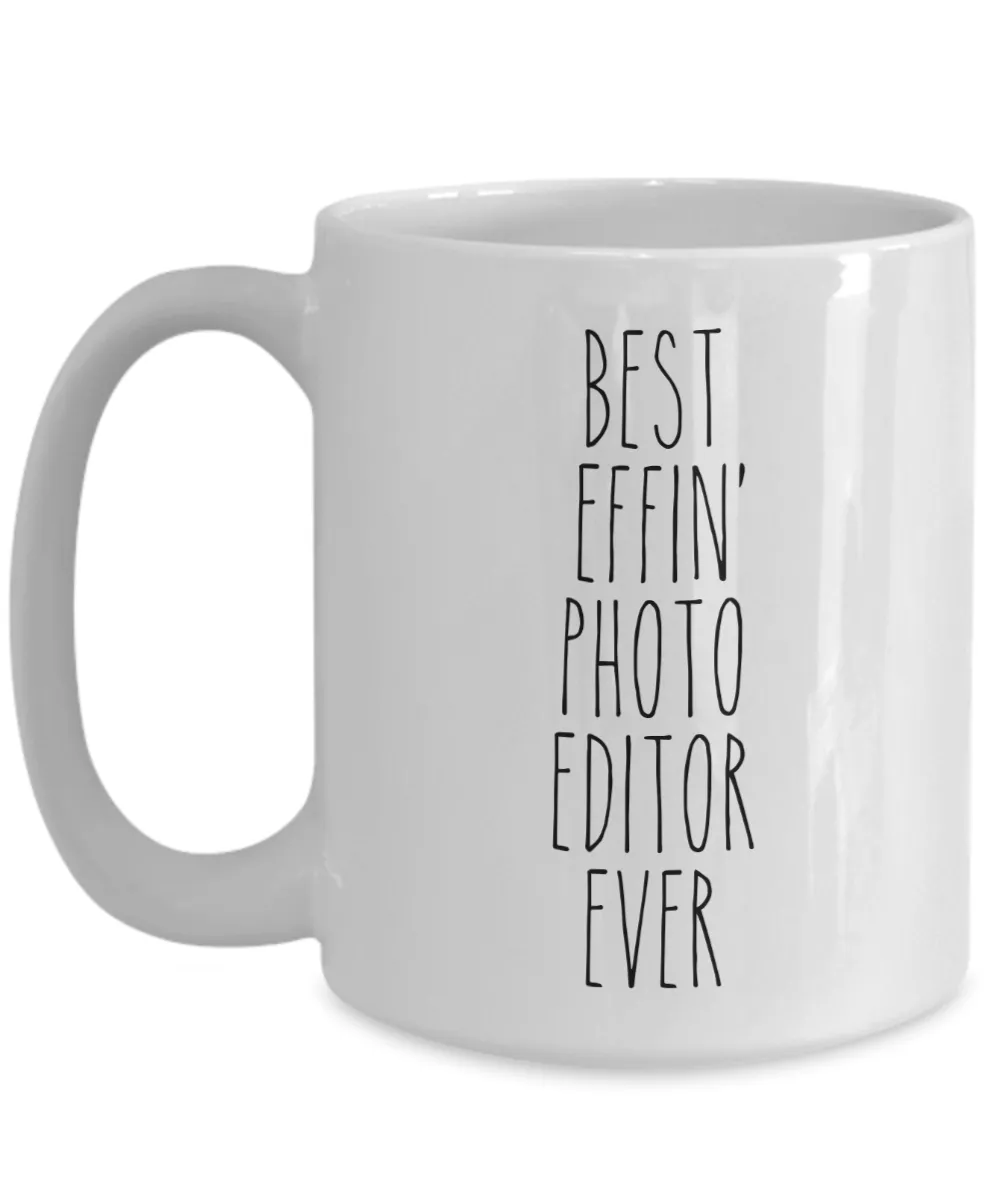 Gift For Photo Editor Best Effin' Photo Editor Ever Mug Coffee Cup Funny Coworker Gifts