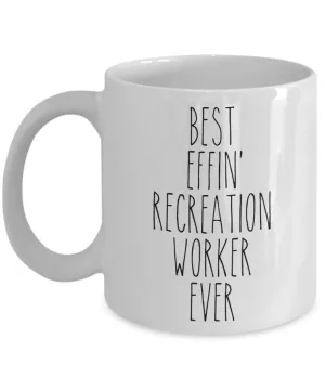Gift For Recreation Worker Best Effin' Recreation Worker Ever Mug Coffee Cup Funny Coworker Gifts