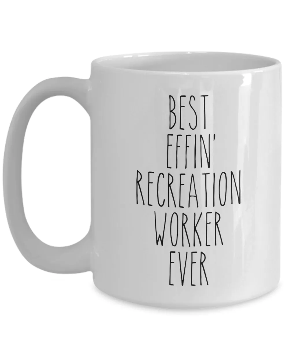 Gift For Recreation Worker Best Effin' Recreation Worker Ever Mug Coffee Cup Funny Coworker Gifts