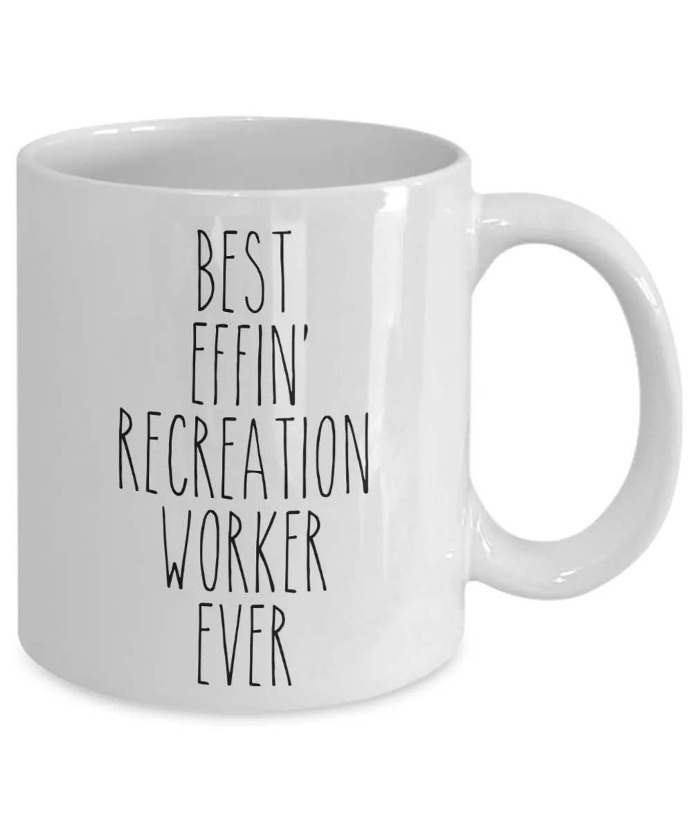 Gift For Recreation Worker Best Effin' Recreation Worker Ever Mug Coffee Cup Funny Coworker Gifts